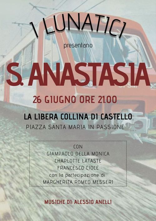 I Lunatici presentano S. Anastasia
